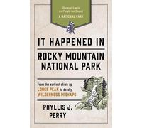 Phyllis J. Perry It Happened In Rocky Mountain National Park (Tascabile)
