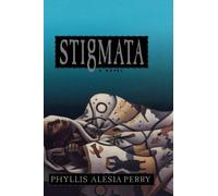 Phyllis J. Perry Stigmata: a Novel (Copertina rigida)