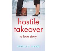 Phyllis J. Piano Hostile Takeover (Tascabile)