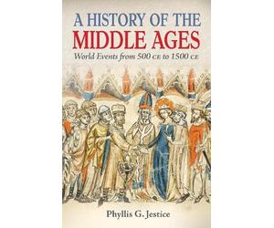 Phyllis Jestice A History of the Middle Ages (Tascabile)