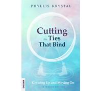 Phyllis Krystal Cutting the Ties that Bind (Copertina rigida)