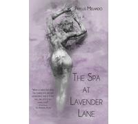 Phyllis Melhado The Spa at Lavender Lane (Tascabile)