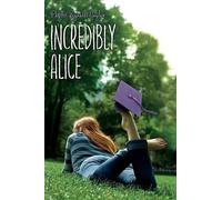 Phyllis Reynolds Naylor Incredibly Alice, 23 (Copertina rigida) Alice