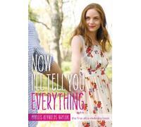 Phyllis Reynolds Naylor Now I'll Tell You Everything (Tascabile) Alice