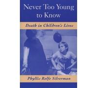 Phyllis Rolfe Silverman Never Too Young to Know (Tascabile)