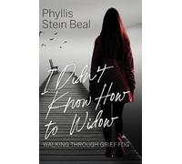 Phyllis S Beal I Didn't Know How to Widow (Copertina rigida)