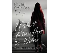 Phyllis S Beal I Didn't Know How to Widow (Tascabile)