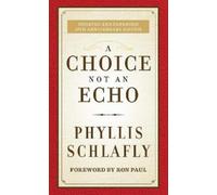 Phyllis Schlafly A Choice Not an Echo (Copertina rigida)