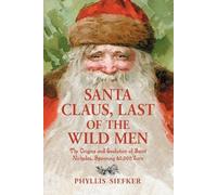 Phyllis Siefker Santa Claus, Last of the Wild Men (Tascabile)
