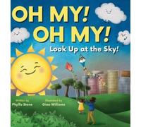 Phyllis Stone Oh My Oh My Look up at the Sky (Copertina rigida)