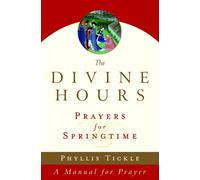 Phyllis Tickle The Divine Hours (Volume Three): Prayers for Springti (Tascabile)