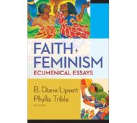 Phyllis Trible Faith and Feminism (Tascabile)