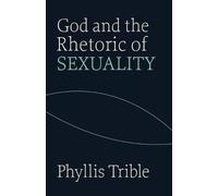 Phyllis Trible God and the Rhetoric of Sexuality (Tascabile)
