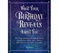 Phyllis Vega What Your Birthday Reveals About You (Copertina rigida)