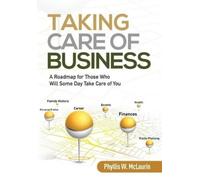 Phyllis W McLaurin Taking Care of Business (Tascabile)