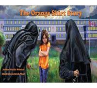 Phyllis Webstad The Orange Shirt Story (Tascabile)