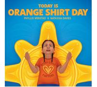 Phyllis Webstad Today Is Orange Shirt Day (Libro di cartone)