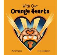 Phyllis Webstad With Our Orange Hearts (Tascabile)