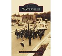 Phyllis Witzler John Rose Verna Rose Waterville (Tascabile) Images of America