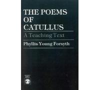 Phyllis Young Forsyth The Poems of Catullus (Tascabile)