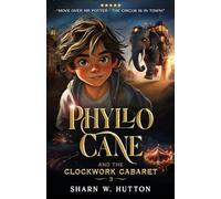 Phyllo Cane and the Clockwork Cabaret: 3