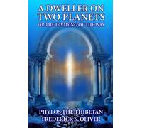 Phylos the Thibetan Frederick S Oliver A Dweller on Two Planets (Tascabile)