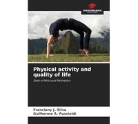 Physical activity and quality of life: State of Mind and Motivation