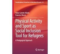 Physical Activity and Sport as Social Inclusion Tool for Refugees: A Pedagogical Approach: 10