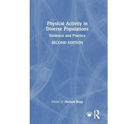 Physical Activity in Diverse Populations: Evidence and Practice