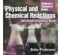 Baby Professor Physical & Chemical Reactions BOOK NUOVO