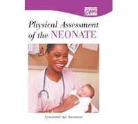 Physical Assessment of the Neonate: Gestational Age Assessment