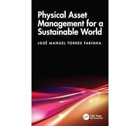 Physical Asset Management for a Sustainable World