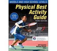 Physical Best Activity Guide: Middle and High School Levels