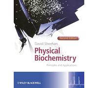 Physical Biochemistry: Principles and Applications