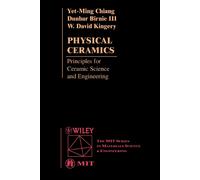 Physical Ceramics: Principles for Ceramic Science and Engineering-Chiang, Yet-Mi