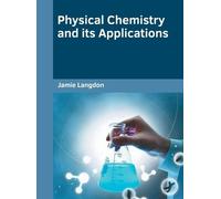 Physical Chemistry and Its Applications (Copertina rigida)