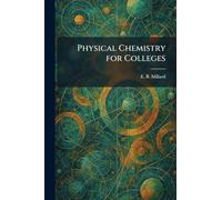Physical Chemistry for Colleges