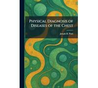 Physical Diagnosis of Diseases of the Chest