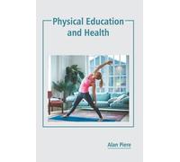 Physical Education and Health (Copertina rigida)
