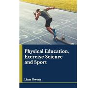 Physical Education, Exercise Science and Sport (Copertina rigida)