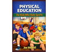 Physical Education For Kids Who Hate Sports