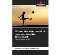 Physical Education related to motor and cognitive development: The importance of games