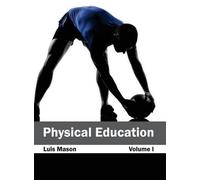 Physical Education: Volume I (Copertina rigida)