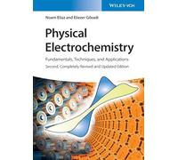 Physical Electrochemistry: Fundamentals, Techniques and Applications