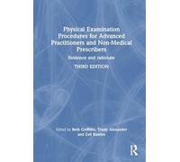Physical Examination Procedures for Advanced Practitioners and Non-Medical Prescribers: Evidence and rationale