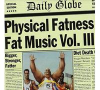 Physical Fatness - Fat Music Vol. III by PHYSICAL FATNESS (1997-11-25)