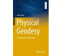 Physical Geodesy: A Theoretical Introduction