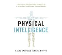 Patricia Peyton Claire Dale Physical Intelligence (Tascabile)