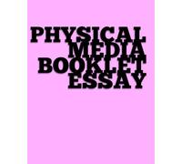 Physical Media Booklet Essay