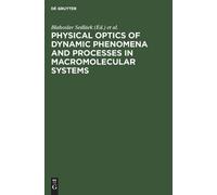 Physical optics of dynamic phenomena and processes in macromo (Copertina rigida)